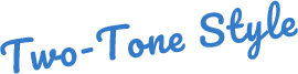 Two-Tone Style